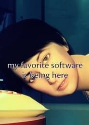 my favorite software is being here series tv