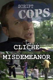 Script Cops: Cliché Misdemeanor series tv