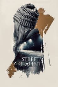 These Streets We Haunt 2021 streaming