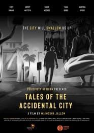 Tales of the Accidental City series tv