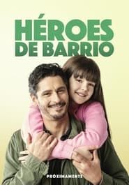 Héroes de barrio series tv