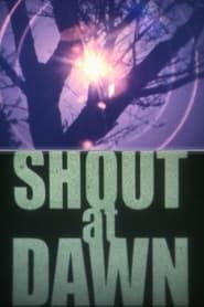 SHOUT at DAWN series tv