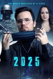 2025: The World Enslaved by a Virus series tv