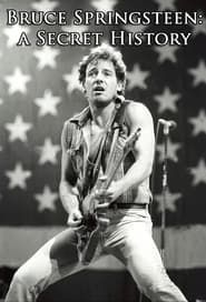Bruce Springsteen: a Secret History (1998)