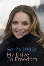 Geri's 1990s: My Drive to Freedom (2017)