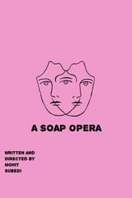 A Soap Opera series tv