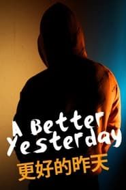 A Better Yesterday  streaming