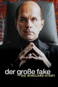 watch Der große Fake - Die Wirecard-Story