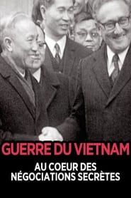 Guerre du Viêtnam Au coeur des négociations secrètes series tv