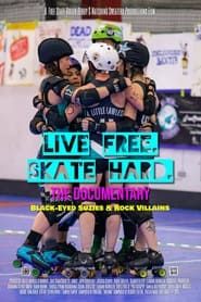 Live Free. Skate Hard. series tv