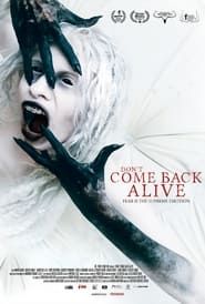 Don't Come Back Alive 2022 streaming