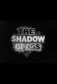 The Shadow Glass (1976)