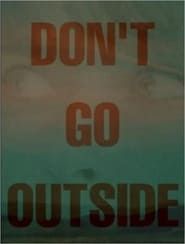 Don't Go Outside series tv