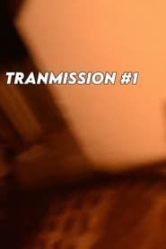 TRANSMISSION #1 series tv