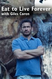 Eat to Live Forever with Giles Coren series tv