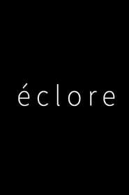 éclore 2018 streaming