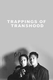 Trappings of Transhood (1997)
