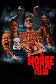 watch The House that Eats Flesh