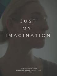 Just My Imagination series tv