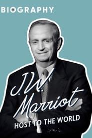 Image J.W. Marriott: Host to the World