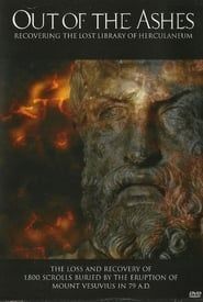 Out of the Ashes: Recovering the Lost Library of Herculaneum (2003)