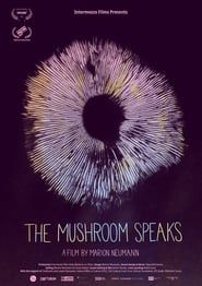 The Mushroom Speaks 2021 streaming