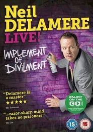 Neil Delamere: Implement of Divilment 2011 streaming