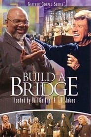 Image GAITHER GOSPEL SERIES-BUILD A BRIDGE