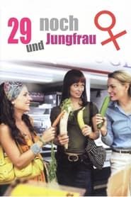 29 und noch Jungfrau (2007)