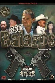 500 Balazos series tv