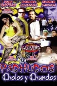 Pachucos, cholos y chundos (2004)