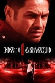 Gente De Arranque (2010)