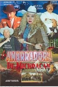 La amarradora de Michoacán series tv