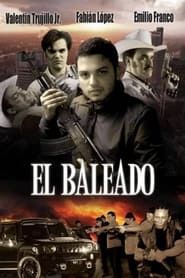 watch El Baleado