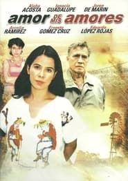 Amor de mis amores (1999)