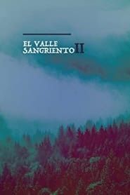 El Valle Sangriento 2 series tv