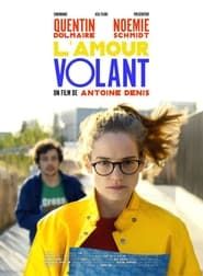 L'amour volant 2017 streaming