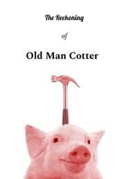 The Reckoning of Old Man Cotter series tv