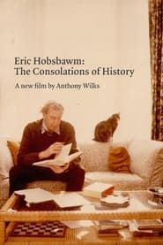 Eric Hobsbawm: The Consolations of History series tv