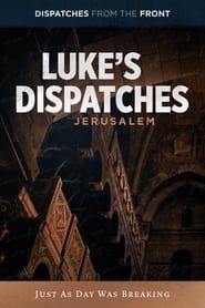 Image Luke's Dispatches: Jersusalem - Just As Day Was Breaking