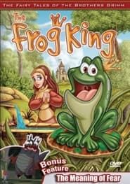 Image The Fairy Tales of the Brothers Grimm: The Frog King / The Meaning of Fear