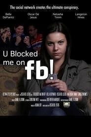 U Blocked me on fb! series tv
