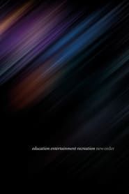 New Order: Education Entertainment Recreation (Live At Alexandra Palace) series tv