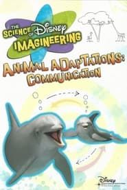 The Science of Disney Imagineering: Animal Adaptations - Communication series tv
