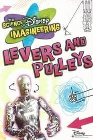The Science of Disney Imagineering: Levers and Pulleys series tv