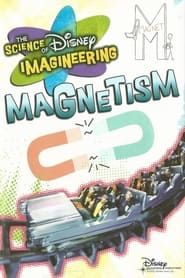 The Science of Disney Imagineering: Magnetism series tv