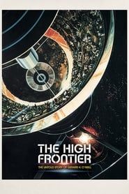 Image The High Frontier: The Untold Story of Gerard K. O'Neill