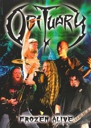 Obituary - Frozen Alive 2007 streaming