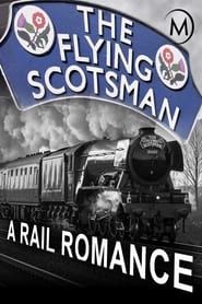 The Flying Scotsman: A Rail Romance series tv