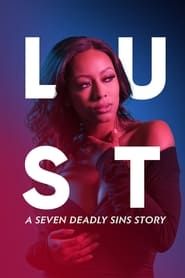 Lust: A Seven Deadly Sins Story series tv